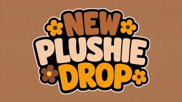 New Plushie Drop