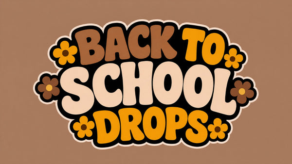 Back to School Drops